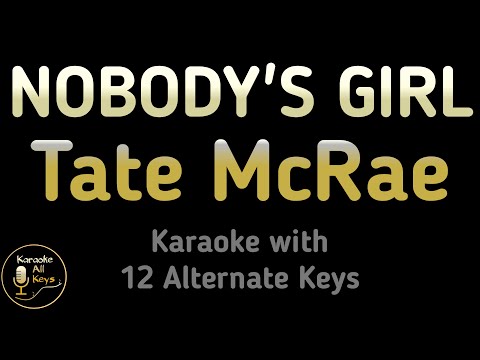 Tate McRae – NOBODY’S GIRL Karaoke Instrumental Lower Higher Male & Original Key