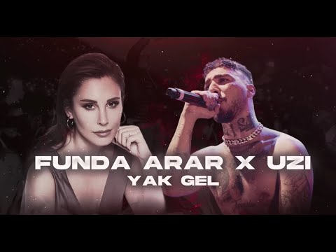 Funda Arar X UZİ - Yak Gel ( Prod. Melih Kızılboğa ) | Yak gel bildiğin ne varsa sat gel