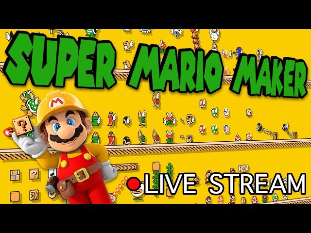 Mario Maker Live Stream! We got a sponsor button!!! - Viewer Levels