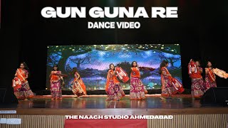 Gun Gun Guna re Dance Video | Naach Forever | Choreography | The Naach Studio Ahmedabad