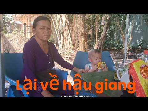 Về tới hậu giang ngoại Mh vô gặp chị 9 