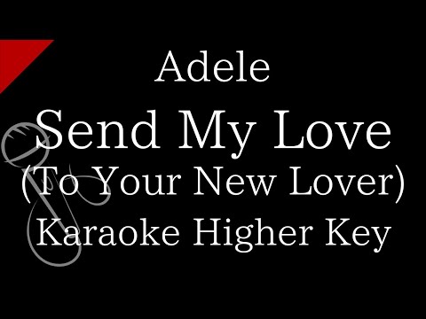 【Karaoke Instrumental】Send My Love (To Your New Lover) / Adele【Higher Key】