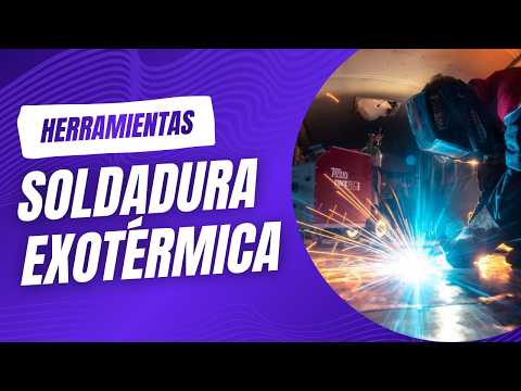 Pasos y Herramientas que usan para una Soldadura Exotérmica | Puesta a Tierra
