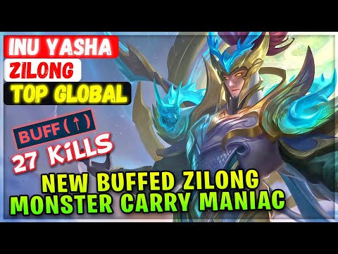 New Buffed Zilong, Monster Carry MANIAC [ Top Global Zilong ] inu yasha - Mobile Legends Build