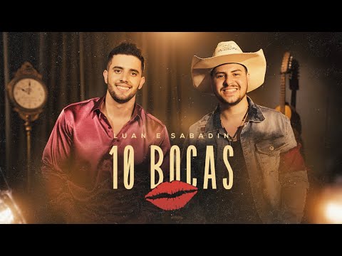 Luan e Sabadin - 10 Bocas