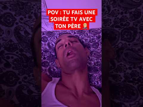 POV : TU FAIS UNE SOIRÉE TV AVEC TON PÈRE 🤦🏼‍♂️ #humour #papa #sketch #drole #sœur #soirées #tv