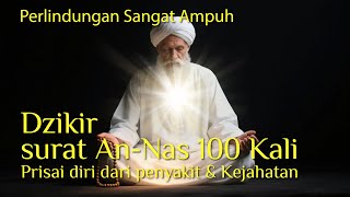 Mustajab! Dzikir Surat An Nas 100 Kali Benteng Perlindungan dari Segala Keburukan