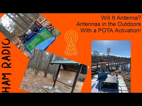 Will it Antenna? Ham Radio in the Outdoors With a Touch of POTA