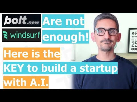 Bolt and WindSurf Cant Do It All! How to Truly build a Startup with A.I.