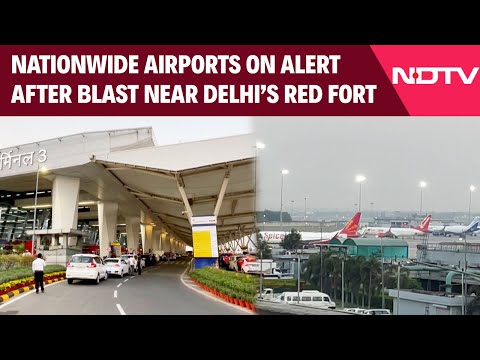 Delhi Bomb Blast | Nationwide Airport Alert After Delhi Blast, Extra Guards Deployed