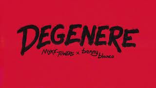 Myke Towers & benny blanco - DEGENERE (Official Lyric Video)