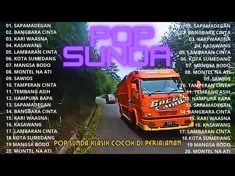 POP SUNDA KLASIK LAWAS PILIHAN SANGAT ENAK DIDENGAR MENEMANI PERJALANAN