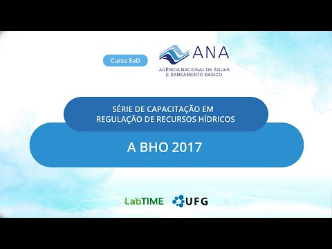 Série de Capacitação em Regulação de Recursos Hídricos (SSDO)11 - A BHO 2017