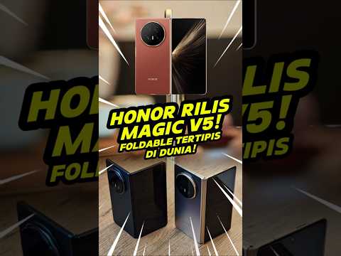 Honor Rilis Magic V5, Foldable Tertipis di Dunia (Saat Ini)