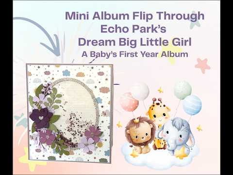 Baby's 1st Year Mini Album | Echo Park Dream Big Little Girl