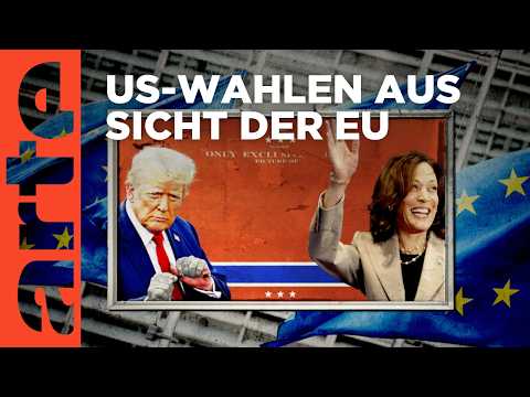 Harris / Trump: die Folgen für Europa | ARTE Hintergrund