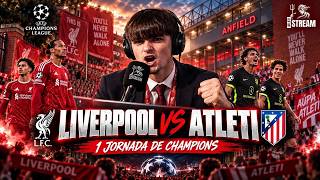 LIVERPOOL V ATLETICO DE MADRID / NARRACIÓN EN DIRECTO DEPARTDO