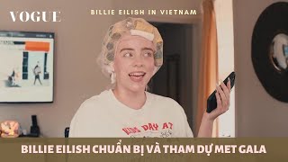 [Vietsub] Billie Eilish chuẩn bị và tham dự Met Gala 2021