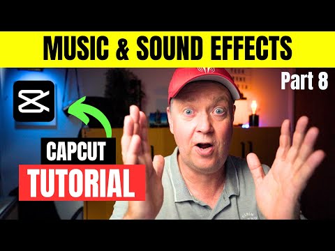 CapCut Tutorial 8/9 |  ADD MUSIC & SOUND EFFECTS  | CapCut for Beginners 2024