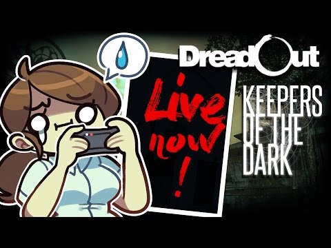LIVE: DreadOut DreadOut: Keepers of The Dark