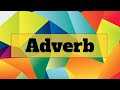 Understanding Adverbs