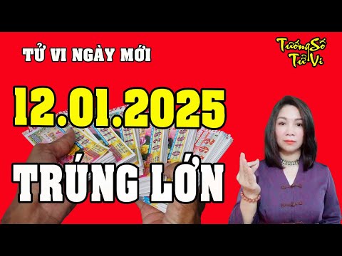 Tử Vi Ngày Mới 12/1/2025 Con Giáp Trúng Lớn, Tiền Tỷ Cất Két | Tướng Số Tử Vi