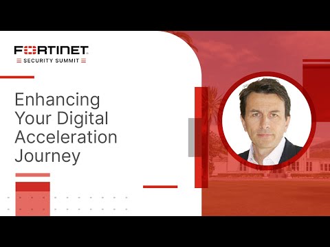 Enhancing Your Digital Acceleration Journey | The Security Summit at the 2023 Fortinet Championship