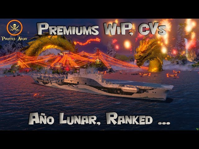 World of Warships Español - Premium WiPs, CVs, Año Lunar, Ranked - ¿algo más?