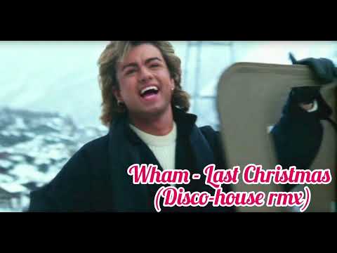 WHAM - Last Christmas (disco-house remix by Ivan Jack)