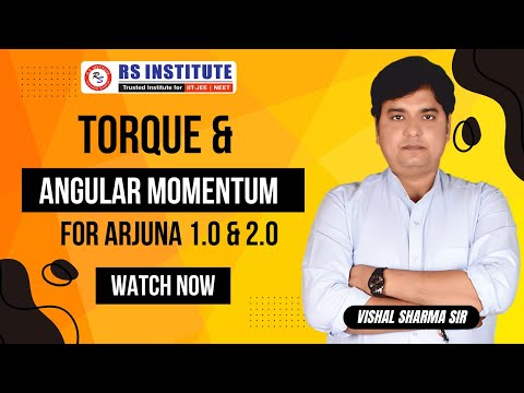 Torque & Angular Momentum I Vishal Sir I Best Neet Coaching in Kanpur