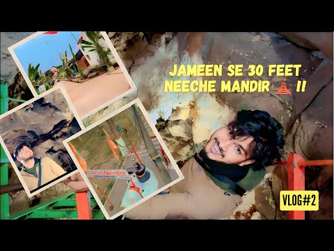 30 Feet neeche Bhole Baba ka mandir 🛕 || #vlog2 #vlog #newvlog #vlogs #trending #yashkvlogs