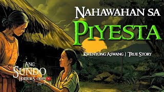 NAHAWAHAN SA PIYESTA | Kwentong Aswang | True Story