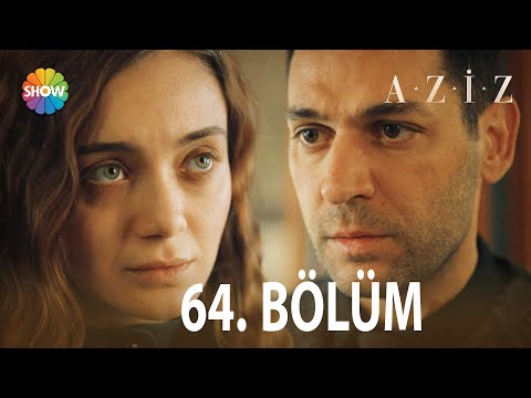 Aziz 64. Bölüm