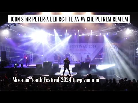 Icon Star- Petera leh RC-i te an che turu hle ani!! @Mizoram Youth Festival 2024 || Bethel Ministry