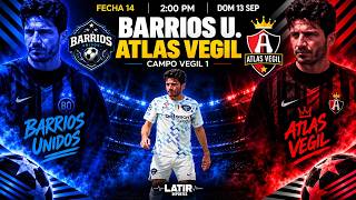 Transmisión en directo de Latir Deportes | Barrios Unidos vs Atlas vegil jornada 14|
