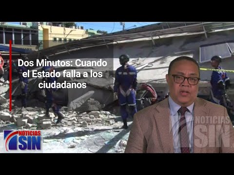 Dos Minutos: Cuando el estado falla a los ciudadanos