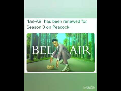 Bel-Air’ has been renewed for Season 3 on Peacock.