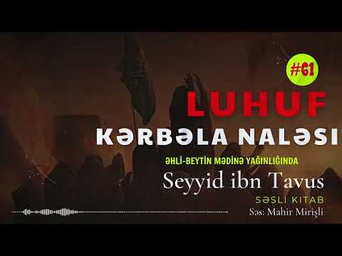 61 ƏHLİ BEYTİN MƏDİNƏ YAĞINLIĞINDA
