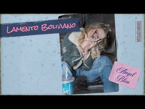 Lamento Boliviano [Cover] - Angel Bleu