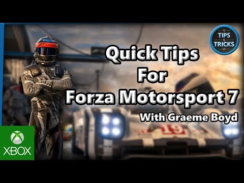 Tips and Tricks - Quick Tips For Forza Motorsport 7