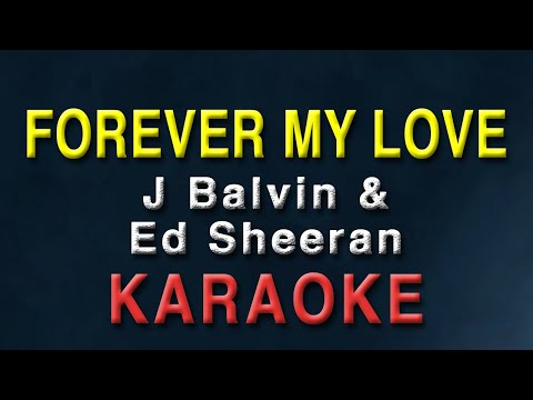 Forever My Love – J Balvin & Ed Sheeran (Karaoke Version) | The best version