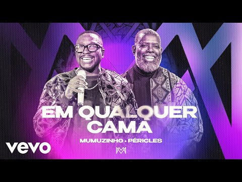 Mumuzinho, Péricles - Em Qualquer Cama (CONECTADO - AO VIVO)