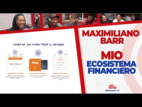 Maximiliano Barr | Nos presenta la aplicación MIO, Un Ecosistema Financiero