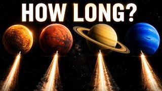 How Long Does It Really Take to Reach Every Planet?