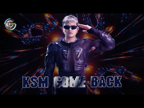 KSM Come Back | ឧកញ៉ា ខេមរៈ សិរីមន្ត  [ Remix Version ]