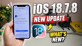 iOS 18.7.8 New Update Released | What's New?
