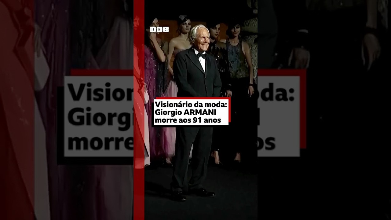Giorgio Armani morre aos 91 anos como visionário deu curvas ao terno masculino e poder ao feminino