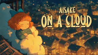 𝐎𝐧 𝐚 𝐂𝐥𝐨𝐮𝐝 🌙 Calm & soft piano music to relax your mind