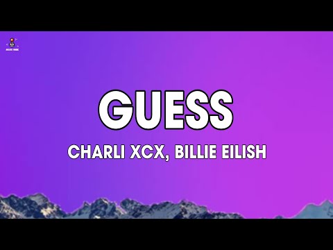 Charli xcx - Guess (Lyrics) ft. Billie Eilish