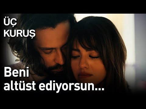 Üç Kuruş 15. Bölüm - Beni Altüst Ediyorsun...